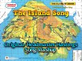 The Island Song - Original/Headmaster Hastings Song Mashup
