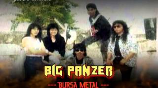 BIG PANZER_Bursa Metal (HQ)