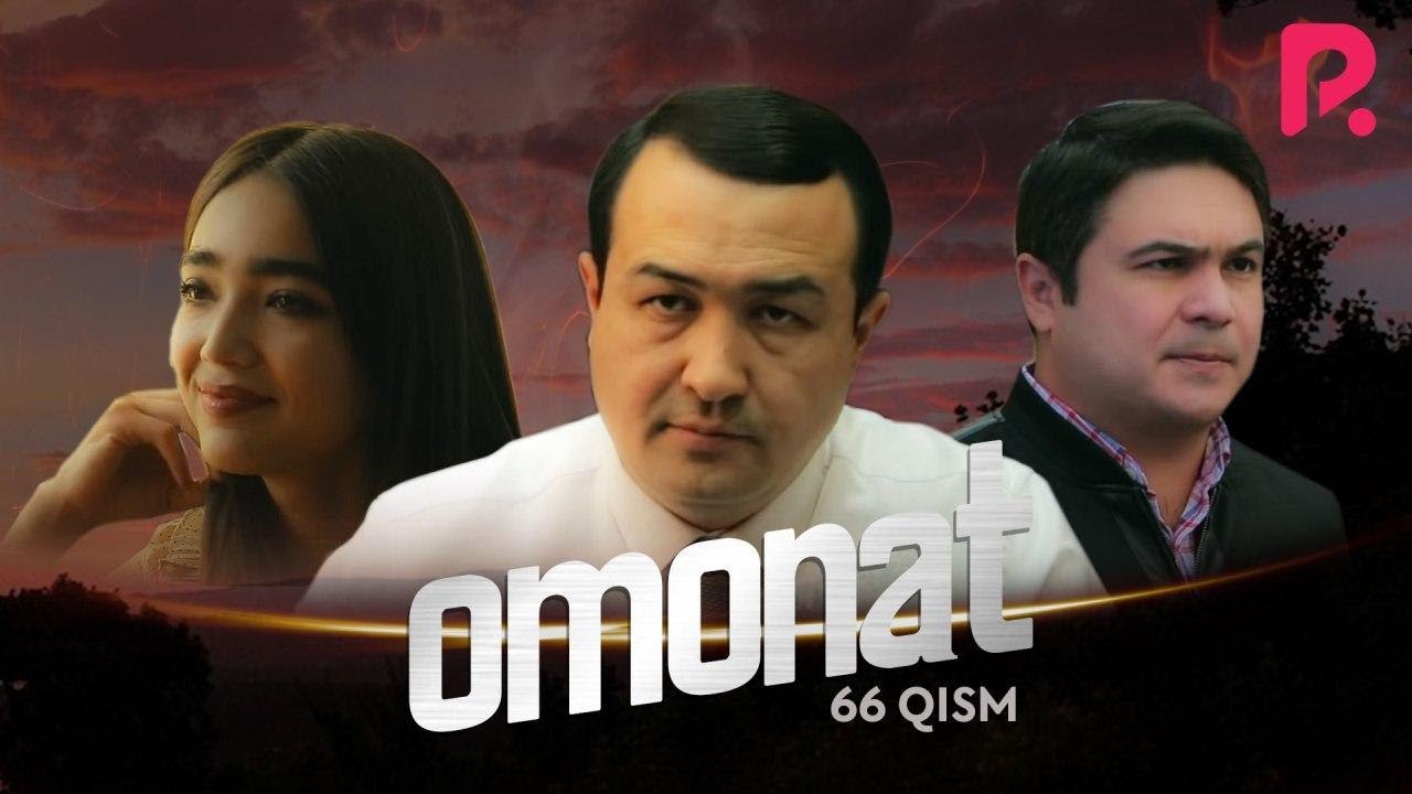 Download Omonat (o'zbek serial) | Омонат (узбек сериал) 66-qism