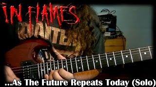 In flames - ...As The Future Repeats Today (Solo Cover)