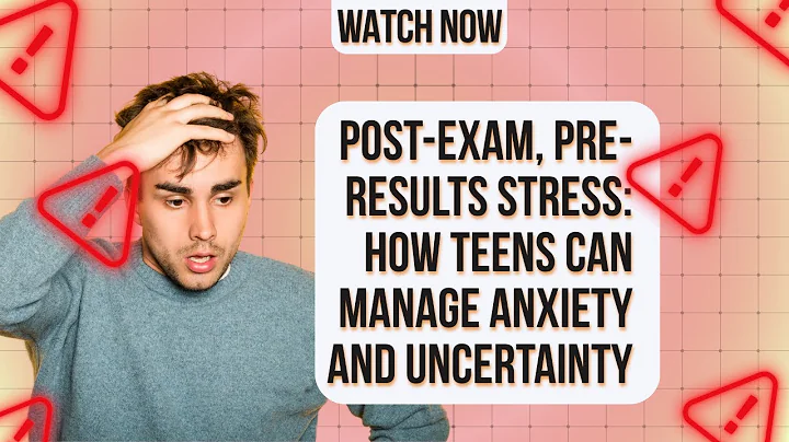 Post-Exam, Pre-Results Stress: How Teens Can Manage Anxiety and Uncertainty