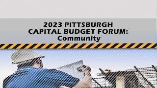 2023 Pittsburgh Capital Budget Forum Community - 22