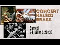 Capture de la vidéo Kaléid Brass - Concert Samedi 24 Juillet 2021 À 20H30