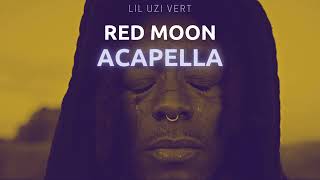 Lil Uzi Vert - Red Moon [Acapella]