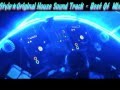 Style★Original House Sound Track - Best of Mix .