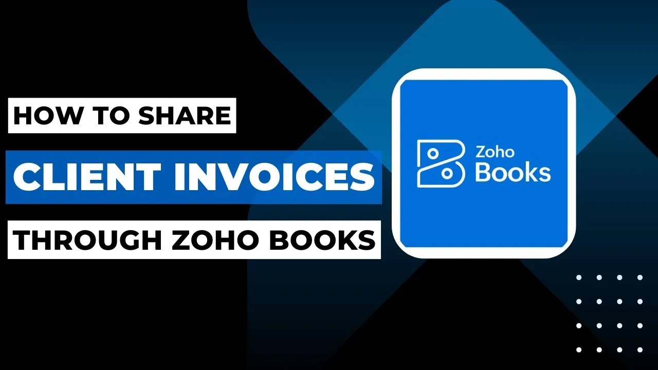 How To Share Client Invoices Through Zoho Books ! - YouTube