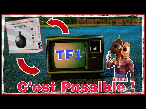 TF1 AVEC LA CHROMECAST C'EST POSSIBLE ?