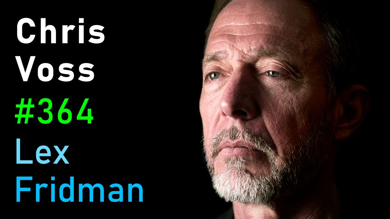 Chris Voss: FBI Hostage Negotiator | Lex Fridman Podcast #364