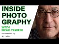 Inside Photography with Brad Temkin. Moderated by Ali LeRoi