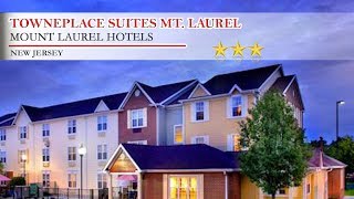 TownePlace Suites Mt. Laurel - Mount Laurel Hotels, New Jersey