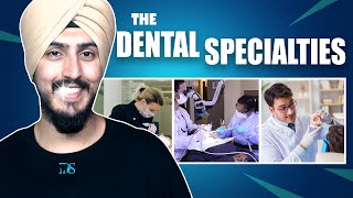 What Are The Different Dental Specialties?