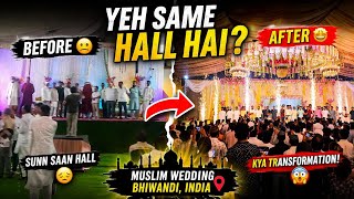 Ye dekho Muslim Wedding Before &amp; After 💍 | Indian Marriage Hall Decor &amp; Full Event Highlights