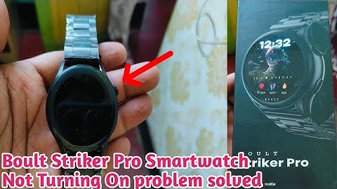 Boult Striker Pro Smartwatch Not Turning On problem solved | boult smartwatch on nehi ho raha he