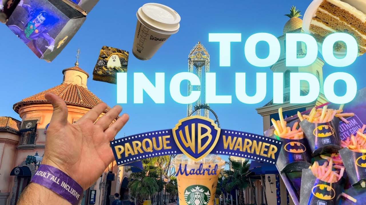 PARQUE WARNER MADRID | All Inclusive | Todo incluído 🤤🍟🍔🍦☕️