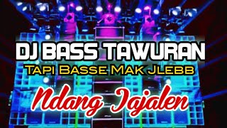 DJ BASS NGAWUR TAPI GEMLEGER CEK SOUND SEKARANG