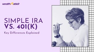 SIMPLE IRA vs 401(k): Key Differences Explained