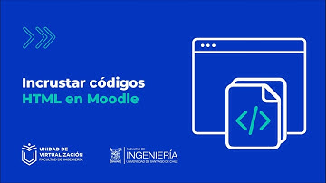 Videotutorial: Incrustar códigos HTML en Moodle