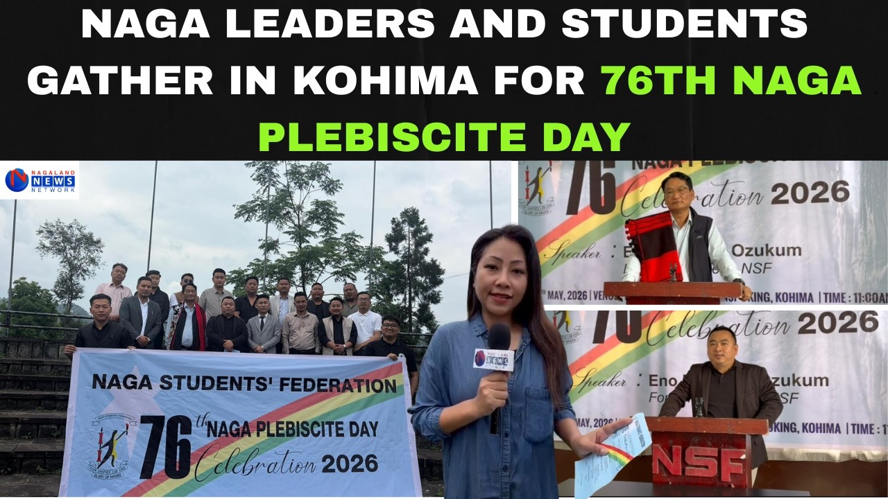 NAGA LEADERS AND STUDENTS GATHER IN KOHIMA FOR 76TH NAGA PLEBISCITE DAY