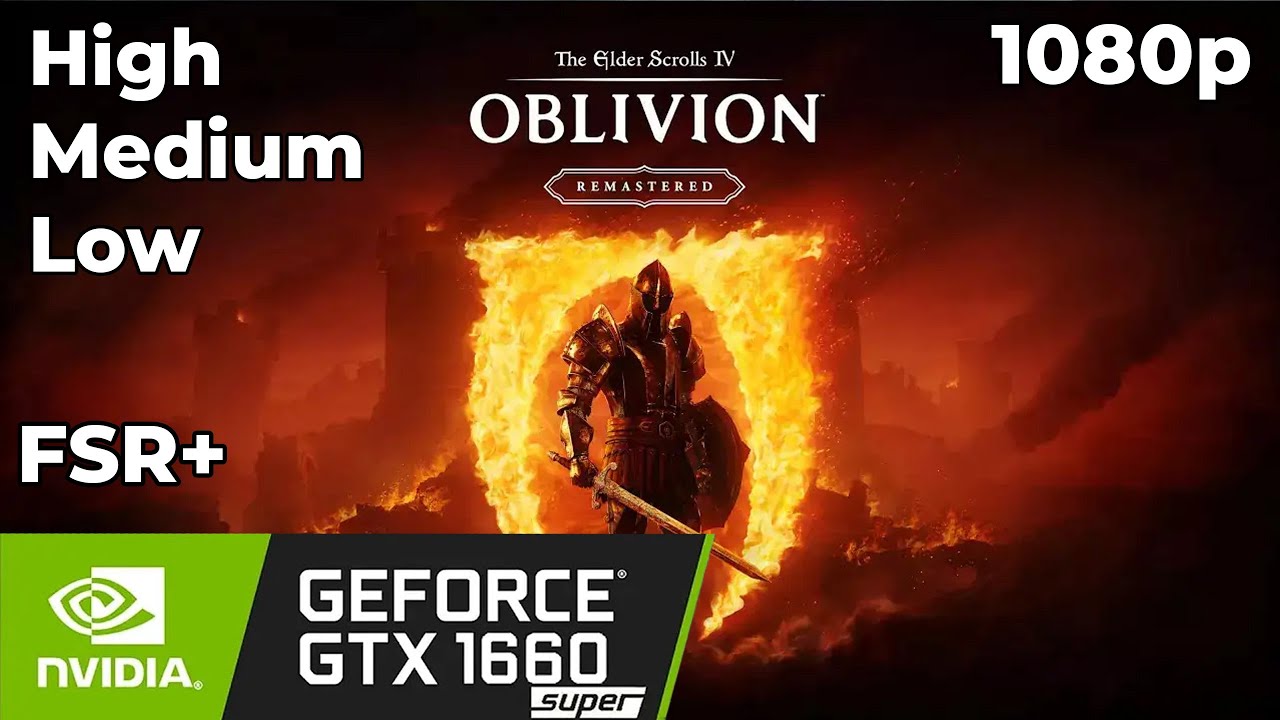 The Elder Scrolls IV: Oblivion Remastered - GTX 1660 Super | 1080p | High to Low #PCGamePassPartner