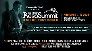 Rob Ickes' ResoSummit Slide Fest 2023 in Nashville Rob Ickes' ResoSummit Slide Fest 2023 in Nashville