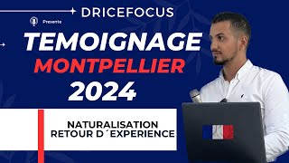 Entretien naturalisation française par décret : témoignage Montpellier 2024