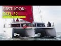 First look aboard the neel 52 a fast cruising family trimaran from france