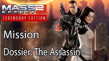 Mass Effect 2 Mission Dossier: The Assassin