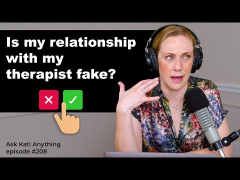 Is my relationship with my therapist fake?