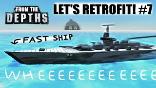 GOTTA GO FAST! ‍♀ From the Depths, Let's Retrofit (Part 7)