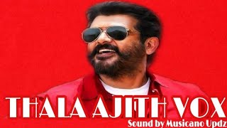 Thala Vox | Thala Ajith Sound Mashup | Ajith Vox Mashup | Thala Ajith Vox Mashup