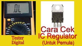 Cara Mengukur Ic Regulator Menggunakan Tester Digital untuk Pemula