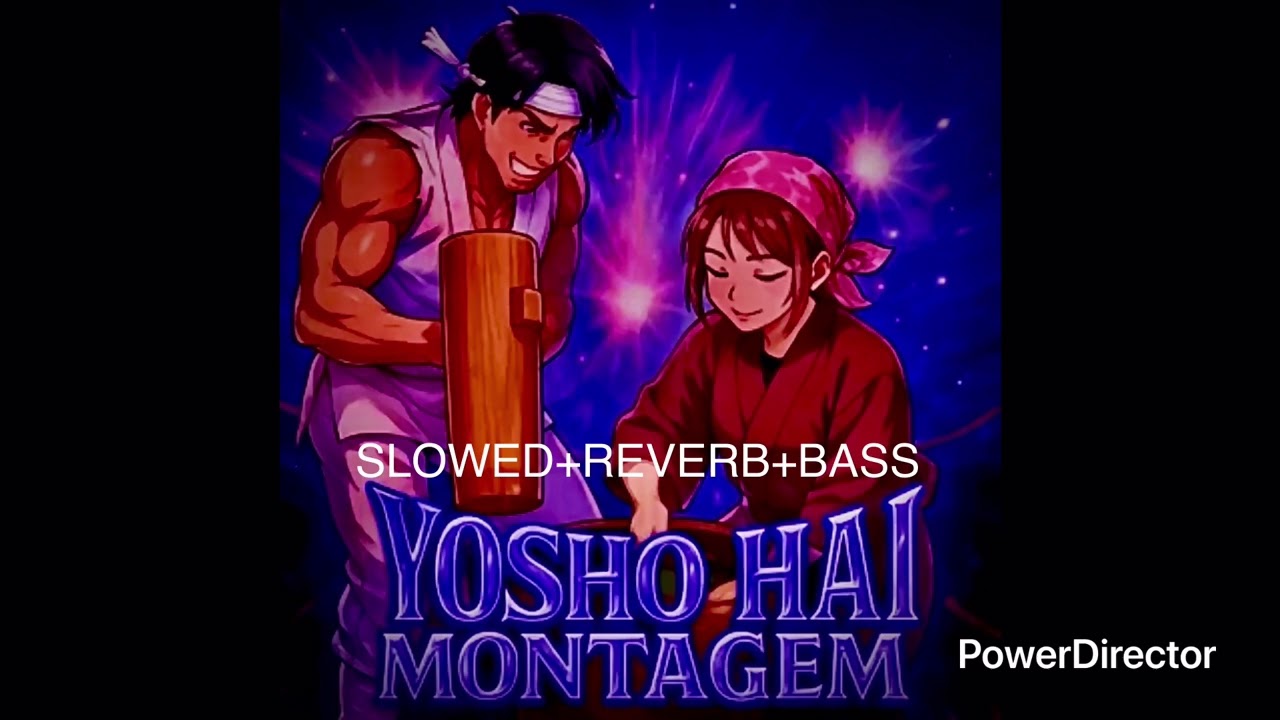 YOSHO HAI MONTAGEM (SLOWED+REVERB+BASS)