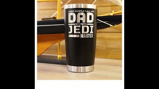 Jedi Dad - Insulated Laser Engraved Tumbler with Lid - Gift for Him, Husband Gift, Birthday Gift,...