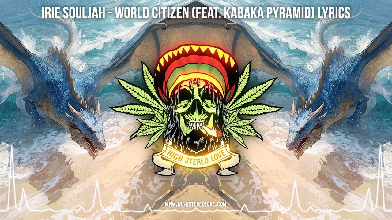 Irie Souljah - World Citizen (Feat. Kabaka Pyramid) ⚡️ New Reggae 2025 / Roots Reggae / Lyric Video