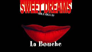 La Bouche - Sweet Dreams (Club Mix)