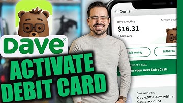 How to Activate Dave Debit Card