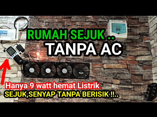 RUMAH  SEJUK TANPA AC !! SUPER HEMAT LISTRIK HANYA 9 WATT class=