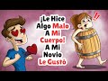 ¡Le Hice Algo Malo A Mi Cuerpo! A Mi Novio Le Gustó