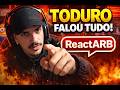 Toduro falou tudo React arb
