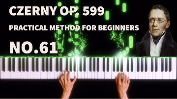 Carl Czerny - Practical Method for Beginners on the Piano, Op.599, No.61