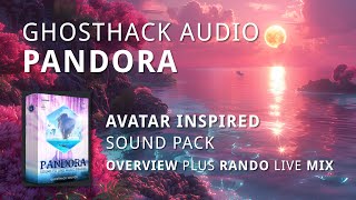 Ghosthack Audio - PANDORA Sound pack | Overview + Rando Live Track