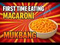 FIRST TIME EATING MACARONI Mukbang