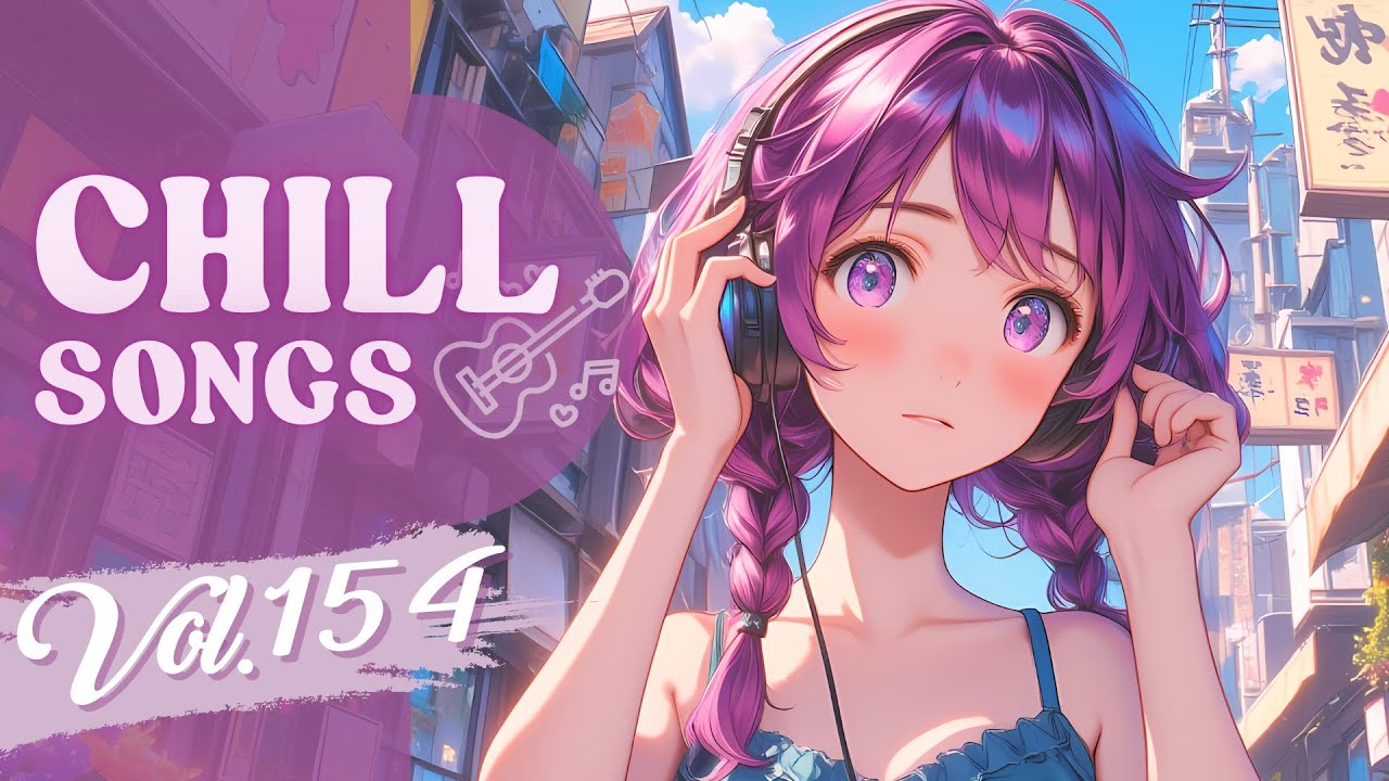 Chill Songs Vol.154 | Airy Pop & Soft R&B | Rest, Calm & Slow Down