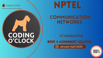 NPTEL Communication Networks Week 4 Assignment Solution January - April 2025 IIT Kharagpur