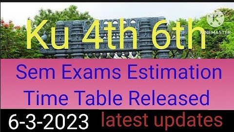 Ku Degree 2nd Sem 4th Sem 6th Sem Exams 2023/kakatiya University degree 2nd 4th 6th sem exams dates