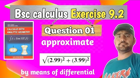 How to Calculate Approximate Values with Differentials | Calculus Ch 09 Ex 9.2 Q 01