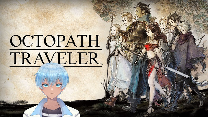Cerita Siapa Lagi Yang Kita Tamatkan Hari ini Octopath Traveler Indonesia #udiLive #vtuber #latteid