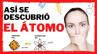 QUÍMICA. Modelos Atómicos  de (DALTON, THOMPSON, RUTHERFORD y BOHR) - Cómo se descubrió el átomo