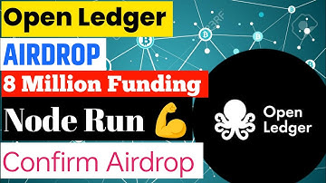 Open Ledger Airdrop | 8 Million Funding | Node Run Airdrop | Free to Join