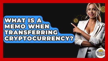 What Is A Memo When Transferring Cryptocurrency? - CryptoBasics360.com